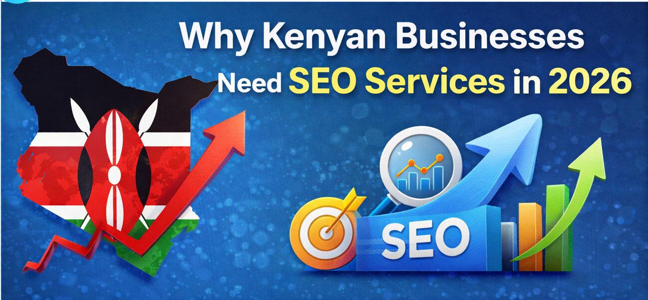Why Every Kenyan Business Needs SEO in 2026 (Not Just Social Media)
